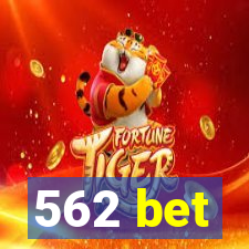 562 bet